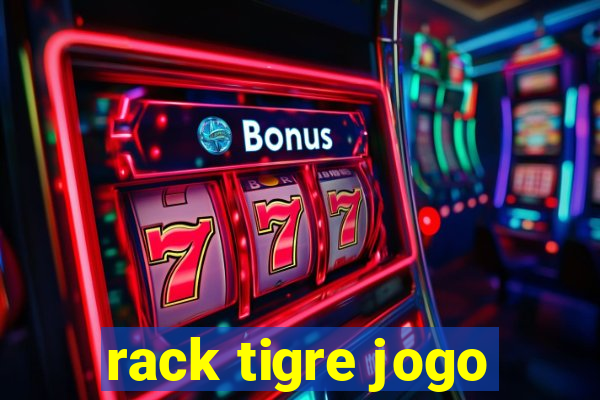 rack tigre jogo